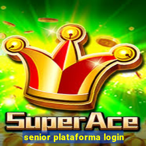 senior plataforma login